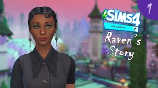 Moving to RAVENSWOOD  Ravens Story 1  A Sims 4 Life and Death Lets Play [upl. by Miche]