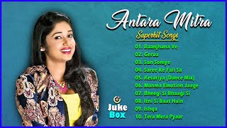 Hits of Antara Mitra  Bollywood New Songs  Antara Mitra Best Songs [upl. by Jamie]