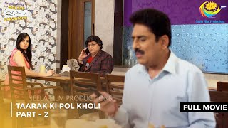 Taarak Ki Pol Khol I FULL MOVIE  Part 2  Taarak Mehta Ka Ooltah Chashmah Ep 3229 to 3232 [upl. by Tracy]