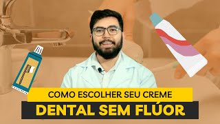 Qual creme dental sem flúor você deve usar [upl. by Scholem]