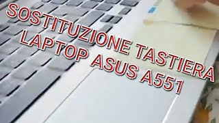 sostituzione tastiera asus A551 [upl. by Siramay]