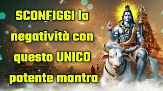 SCONFIGGI la negatività con questo UNICO potente mantra [upl. by Srevart]