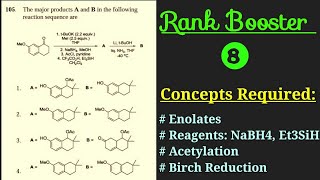 Et3SiHEnolates Acetylation Birch ReductionNaBH4Rank Booster 8 for CSIRNET GATE [upl. by Edwine48]