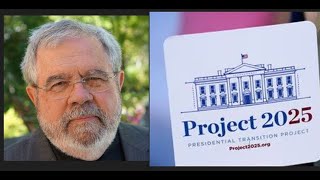 Project 2025 a Second Revolution Pulitzer Prize Winner David Cay Johnston [upl. by Trebo]