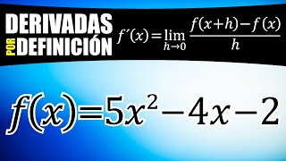 Cómo encontrar la derivada de 5x2  4x 2 paso a paso  Utilizando La Fórmula de Definición [upl. by Eivod168]