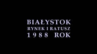 Białystok Rynek Pałac Ratusz Muzeum 1988 rok [upl. by Yebba369]