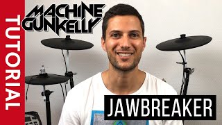 Jawbreaker  Machine Gun Kelly  Drum Tutorial [upl. by Nyre]