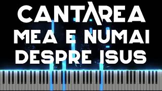 Cântarea mea e numai despre Isus  Instrumental Pian  Negativ Pian  Tutorial Imnuri [upl. by Xena]