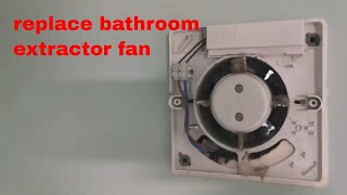 Replace bathroom extractor fan [upl. by Alanah]