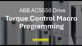 ABB ACS550 drive torque control macro parameter amp programming in english [upl. by Orme]