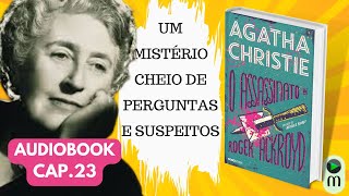 Audiobook Agatha Christie O Assassinato de Roger Ackroyd  Cap23 [upl. by Darleen]