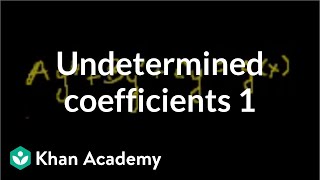 Undetermined coefficients 1  Second order differential equations  Khan Academy [upl. by Primalia]