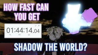 YBA How Fast Can You Get Shadow The World [upl. by Maxantia59]