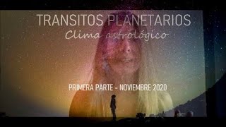 TRANSITOS PLANETARIOS  Noviembre 2020  Primera parte [upl. by Kathrine]