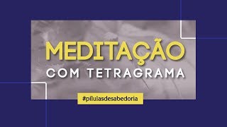 Meditação com o Tetragrama  grande força espiritual da kabbalah e da mística judaica [upl. by Eimat935]