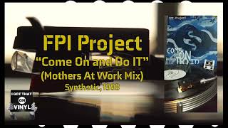 FPI Project  Come On and Do IT  Synthetic 1993 [upl. by Hobey]