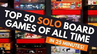 Top 50 Solo Board Games of All Time  In Only 25 Minutes  Best Solitaire Games 2023 Edition [upl. by Ewnihc]