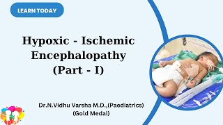 Hypoxic  Ischemic Encephalopathy Part 1 [upl. by Fisch993]