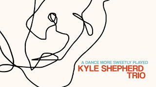 Teardrop The Kyle Shepherd Trio OUT 18 November 2024 on Matsuli Music and all Streaming Platforms [upl. by Sutherland]