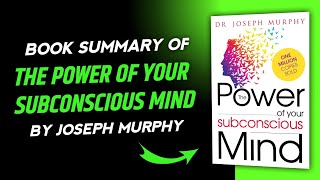 The Power Of Your Subconscious Mind By Dr Joseph Murphy Full Summary [upl. by Borszcz]