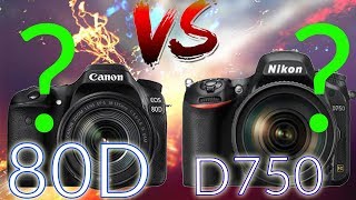 Canon eos 80D vs Nikon D750 Full Comparison Side by Side [upl. by Brandon576]