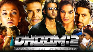 Dhoom 2 Full Movie  Hrithik Roshan  Aishwarya Rai  Abhishek Bachchan  HD Review amp Facts [upl. by Medarda]