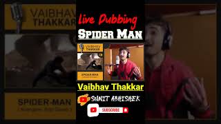 Spider Man Live Hindi Dubbing By Vaibhav Thakkar shorts spiderman spidermanmovie talenttadka [upl. by Rafaello480]