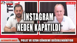 İNSTAGRAM NEDEN KAPATILDI  Selahattin Uzun amp Yaşar Polat [upl. by Aicilaanna66]