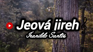 JeovÃ¡ jireh  Iranildo Santos Cover Aline Barros [upl. by Magnum]