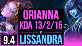 ORIANNA vs LISSANDRA MID  KDA 13215 Dominating  NA Diamond  v94 [upl. by Abbye]