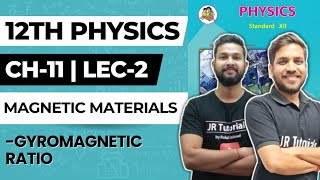 12th Physics  Chapter 11  Magnetic Materials  Lecture 2  Gyromagnetic Ratio  Maharashtra Board [upl. by Schwartz]