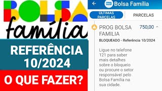 BOLSA FAMÍLIA BLOQUEADO em OUTUBRO REFERÊNCIA 102024 AINDA PODE RECEBER [upl. by Dnumyar]