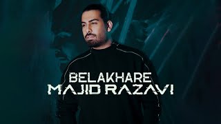 Majid Razavi  Belakhare  مجید رضوی  بالاخره [upl. by Euqinim]