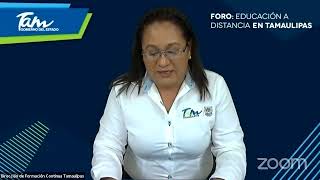 Foro quotLa Educación a distancia en Tamaulipasquot [upl. by Voletta]