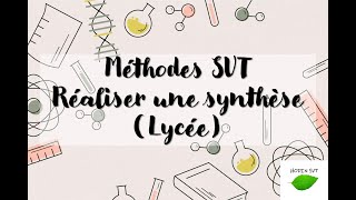 Réaliser une synthèse en SVT [upl. by Enaenaj]