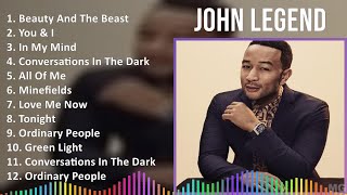 John Legend 2024 MIX Greatest Hits  Beauty And The Beast You amp I In My Mind Conversations In [upl. by Econah]