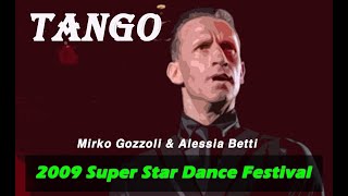 Tango Mirko Gozzoli amp Alessia Betti 2009 Super Star Dance Festival [upl. by Gerry749]