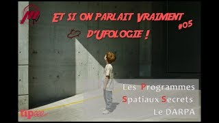 ESOPVDU 05  Les Programmes Spatiaux Secrets  Le DARPA [upl. by Annaer]