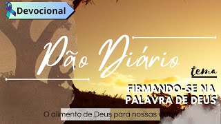 PÃO DIÁRIO 01 DE NOVEMBRO DE 2024  FIRMANDOSE NA PALAVRA DE DEUS motivationalvideos devotional [upl. by Mehalick510]