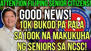 ✅FILIPINO SENIOR CITIZENS 10000 PESOS BUKOD PA PALA SA 100000 PESOS NA MAKUKUHA SA NCSC [upl. by Tolley121]