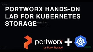 Portworx HandsOn Lab for Kubernetes Storage [upl. by Ennasus]