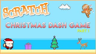 Scratch  Christmas Dash Game Tutorial 12 [upl. by Fadiman]