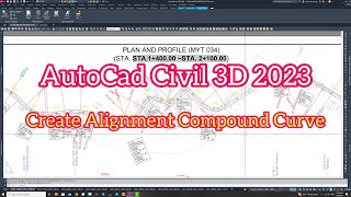 Create Alignment Compound CurveAutoCad C3D 2023 [upl. by Nitsuga667]