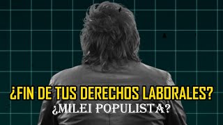 ¡MILEI VA POR TODO ¿Qué Pasa con Tus Derechos Laborales [upl. by Ventura]