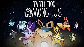 Eeveelution Among Us [upl. by Ariayek]