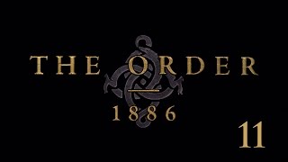 The Order 1886  Прохождение pt11 [upl. by Main]