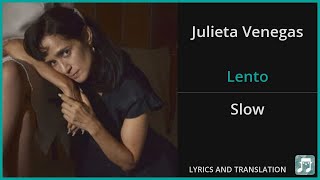 Julieta Venegas  Lento Lyrics English Translation  Spanish and English Dual Lyrics  Subtitles [upl. by Croft841]