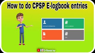 CPSP Elogbook Cases Entries On PG CPSP Eportal OnlineComplete Guideline [upl. by Elson582]