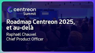 Roadmap Centreon 2025 et audelà [upl. by Rebmit]