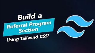 🚀 BUILD A REFERRAL PROGRAM SECTION WITH TAILWIND CSS 🎉 [upl. by Lamrej]